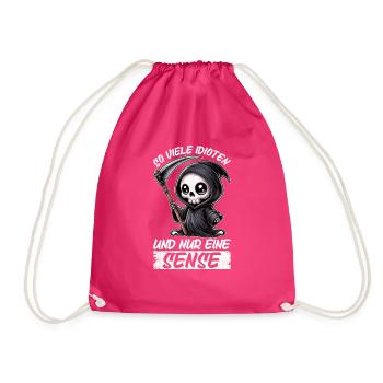 So many idiots and just a scythe of sarcasm - Drawstring Bag - fuchsia - Front