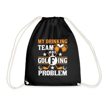 Mein Trinkteam hat ein Problem mit dem Golfen - Turnbeutel - Schwarz - Vorne