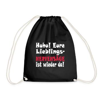 Hmm Euer Lieblingsnervensäge ist wieder da - Turnbeutel - Schwarz - Vorne