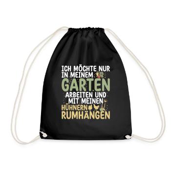 Ich Will Nur In Meinem Garten Mit Hühnern Arbeiten - Turnbeutel - Schwarz - Vorne