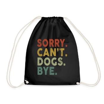 Retro Vintage Sorry Can't Dogs Bye - Turnbeutel - Schwarz - Vorne