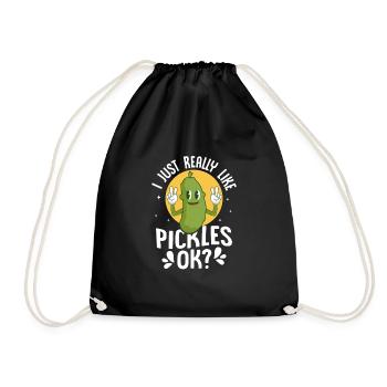 I Just Really Like Pickles, Ok? Pickle Vegan Cucum - Turnbeutel - Schwarz - Vorne