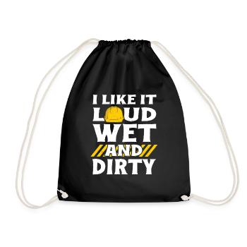 I Like It Loud Dirty Saying Construction Site Men - Turnbeutel - Schwarz - Vorne