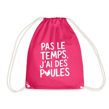 No Time I Have Chickens Humor - Drawstring Bag - fuchsia - Front