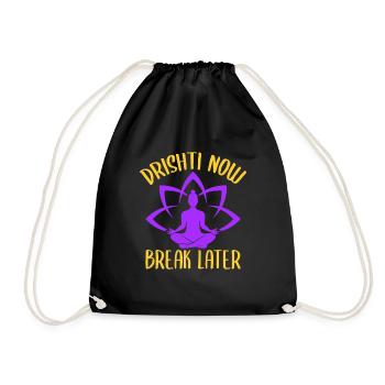 Yoga Drishti Now Break Later Funny Yoga - Turnbeutel - Schwarz - Vorne