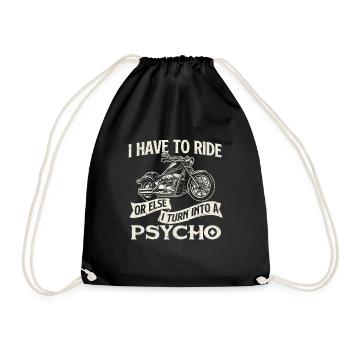 Je dois rouler ou je me transforme en psychopathe - motard amusant - Sac de sport léger - noir - Devant
