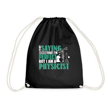 Physicist I Am A Physicist - Drawstring Bag - black - Front