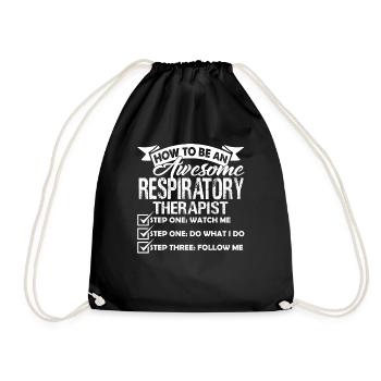 How To Be An Awesome Respiratory Therapist - Drawstring Bag - black - Front