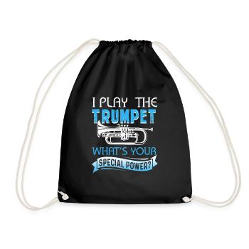 I Play The Trumpet What's Your Special Power - Drawstring Bag - black - Front