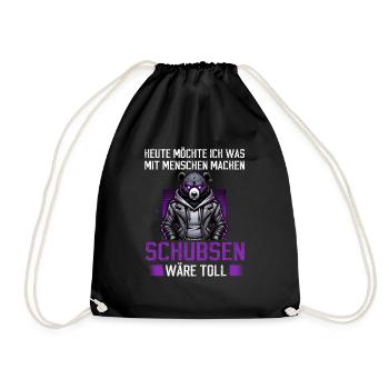 Heute möchte ich was mit Menschen machen Schubsen - Turnbeutel - Schwarz - Vorne