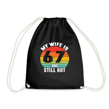 My Wife Is 67 And Still Hot, I Love My Pretty Wife - Drawstring Bag - black - Front