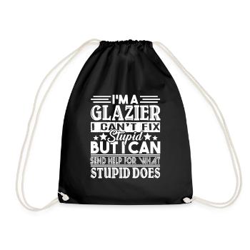 Glazier Can't Fix Stupid - Drawstring Bag - black - Front