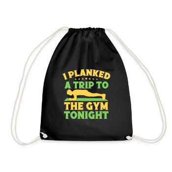 Fitness Fanatics I Planked A Trip To Calisthenics - Drawstring Bag - black - Front