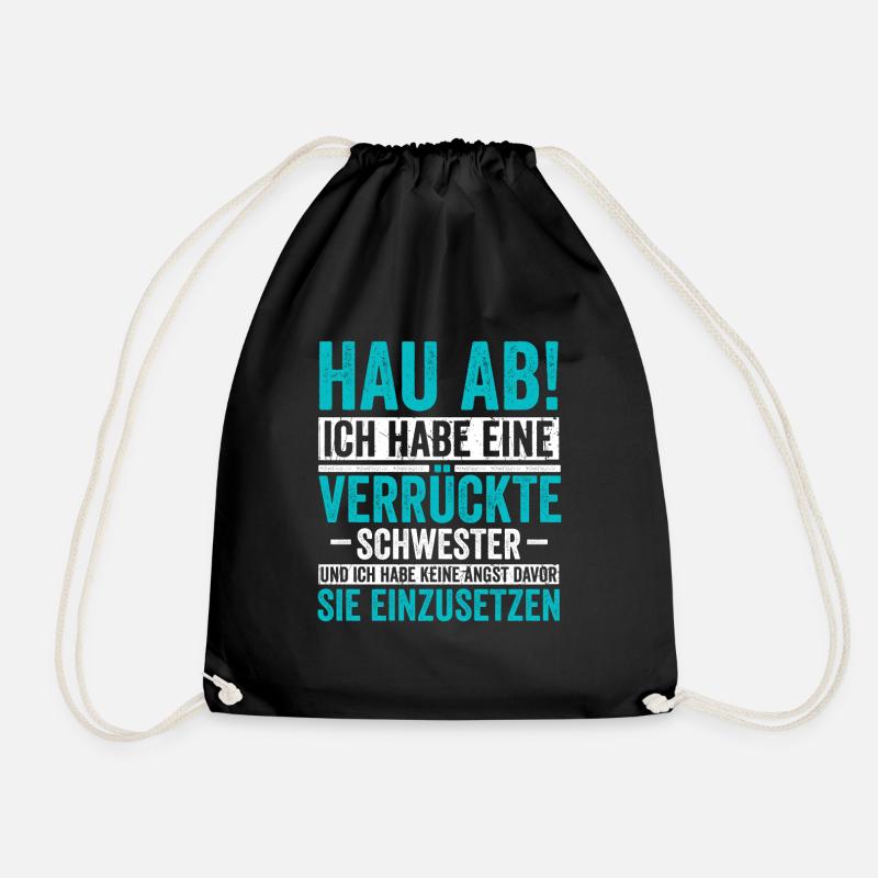 Ich habe eine Verrückte Schwester - Turnbeutel - Schwarz