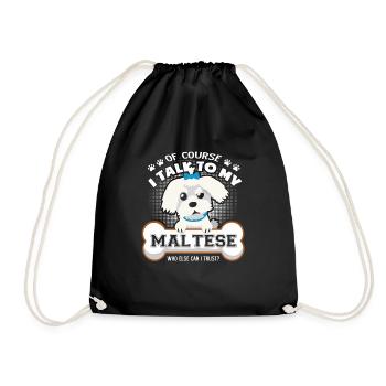 I Talk To My Maltese - Drawstring Bag - black - Front