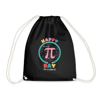 Happy Pi Day - Sei Irrational: Mathematik & Humor - Turnbeutel - Schwarz - Vorne