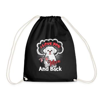 I Love My Maltese To The Moon And Back - Drawstring Bag - black - Front