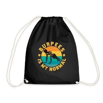 Fitness Fanatics Burpees Is My Normal Calisthenics - Drawstring Bag - black - Front