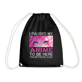 I Paused My Anime Manga Funny Gift Japan - Drawstring Bag - black - Front