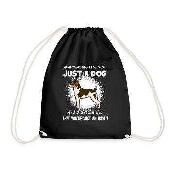 Rat Terrier Tell Me It's Just A Dog - Drawstring Bag - black - Front