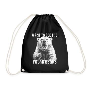 WANT TO SEE THE POLAR BEARS - Drawstring Bag - black - Front