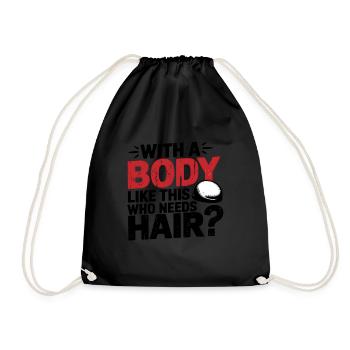 Bald men dad With a body like this who needs hair - Drawstring Bag - black - Front