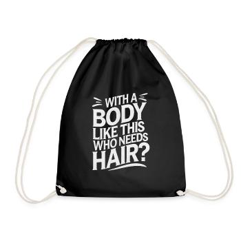Bald men dad With a body like this who needs hair - Drawstring Bag - black - Front
