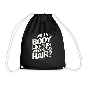 Bald men dad With a body like this who needs hair - Drawstring Bag - black - Front