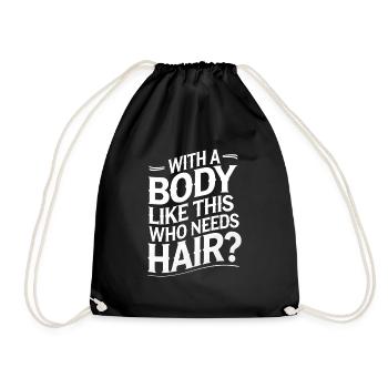 Bald men dad With a body like this who needs hair - Drawstring Bag - black - Front