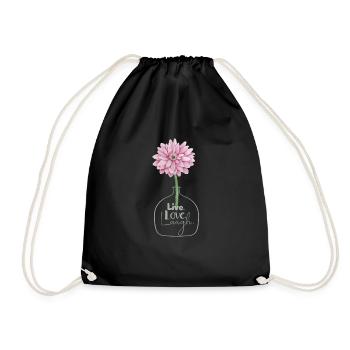 Rosa Blume Leben Liebe Lachen Inspirierendes Zitat - Turnbeutel - Schwarz - Vorne
