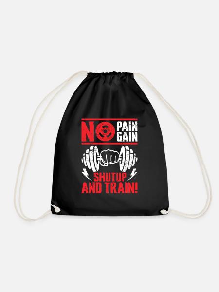 No Pain No Gain Shut Up and Train - Drawstring Bag - black