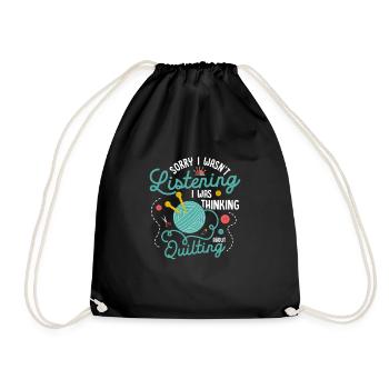 I Was Thinking About Quilting Quilter Quilting - Drawstring Bag - black - Front
