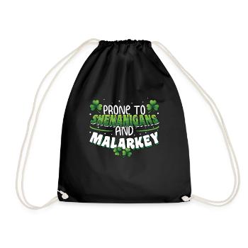St Patricks Day Prone To Shenanigans And Malarkey - Drawstring Bag - black - Front