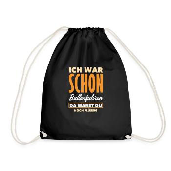 Ich War Schon Ballonfahren Da Warst Du Noch - Turnbeutel - Schwarz - Vorne