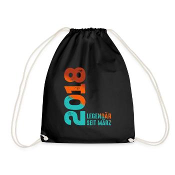 Legendary Since March 2018 March 2018 Birthday 2018 - Drawstring Bag - black - Front
