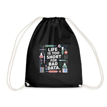 Life too short for bad data - Drawstring Bag - black - Front