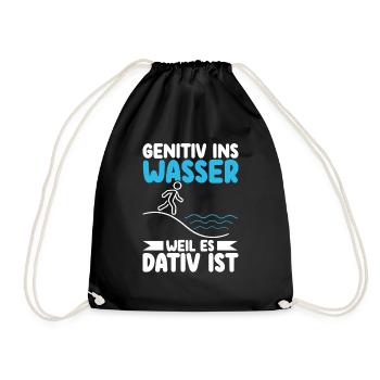 Genitiv ins Wasser weil es Dativ ist Germanistik - Turnbeutel - Schwarz - Vorne