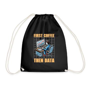 Statistician First Coffee Then Data Mathematician - Drawstring Bag - black - Front