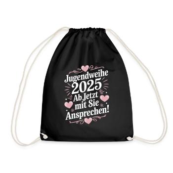 Jugendweihe 2025 Ab Jetzt Bitte Mit Sie Ansprechen - Turnbeutel - Schwarz - Vorne