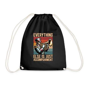 French Horn Everything Else Is Just Marching Band - Drawstring Bag - black - Front