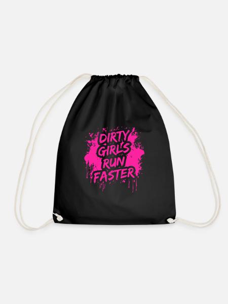 Dirty girls run faster Schlammlauf Mud Muddy Race - Turnbeutel - Schwarz