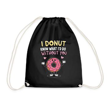I Donut Know What I'd Do Without you - Turnbeutel - Schwarz - Vorne