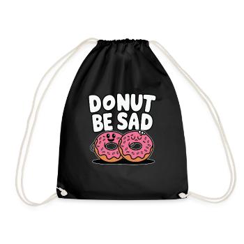 Donut Be Sad - Doughnut Funny Design - Turnbeutel - Schwarz - Vorne