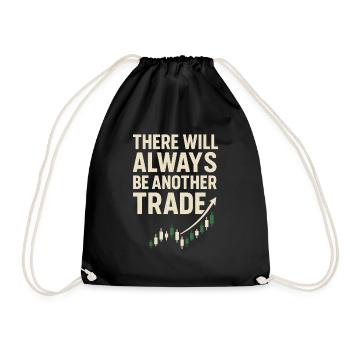Es Wird Immer Einen Anderen Trade Geben - Trading - Turnbeutel - Schwarz - Vorne