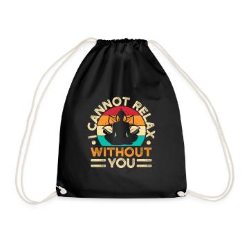 Yoga I Cannot Relax Without You Funny Yoga - Turnbeutel - Schwarz - Vorne