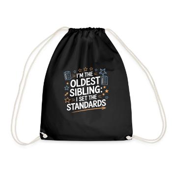 Funny Oldest Sibling Kid Tee I Set the Standards - Drawstring Bag - black - Front