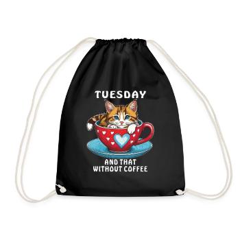CAT COFFEE CUP TUESDAY AND THAT WITHOUT COFFEE - Drawstring Bag - black - Front
