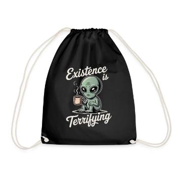 Die Existenz ist erschreckend lustig Alien UFO Kaffee - Turnbeutel - Schwarz - Vorne
