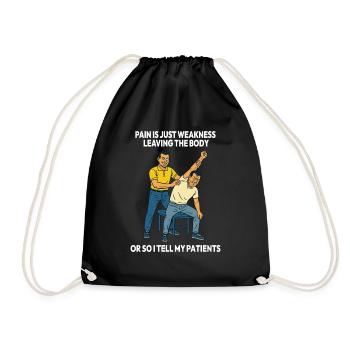 Physiotherapy funny pain is just weakness - Drawstring Bag - black - Front