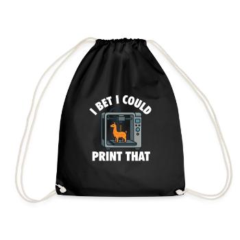 I Bet I Could Print That – 3D Printing Geek - Drawstring Bag - black - Front